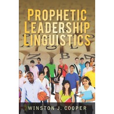 (英文圖書) Prophetic Leadership Linguistics 平裝版, Independently Published, 英文