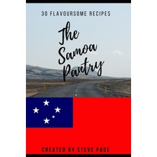 (英文圖書) The Samoa Pantry: 30 Flavoursome Recipe's 平裝版, Independently Published, 英文