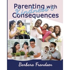 (英文圖書) Parenting with Kindness & Consequences 平裝版, Tranquility Press, 英文