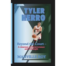 (英文圖書) Tyler Herro: Beyond the Court - A Journey of Perseverance and Triumph 平裝版, Independently Published, 英文