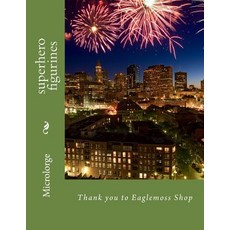 (英文圖書)superhero figurines: Thank you to Eaglemoss Shop 平裝版, Createspace Independent Pub..., 英文