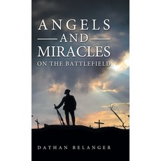 (英文圖書) Angels and Miracles on the Battlefield 精裝版, Clay Bridges Press, 英文