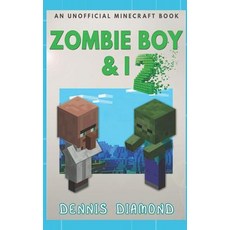 Zombie Boy & I - Book 2 (An Unofficial Minecraft Book): Zombie Boy & I Collection 平裝版, Independently Published, 英文