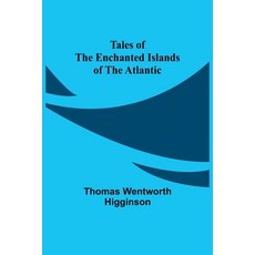 (英文圖書)Tales of the Enchanted Islands of the Atlantic 平裝版, Alpha Edition, 英文