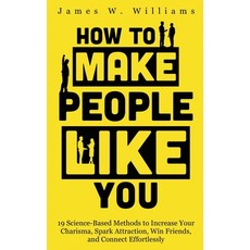 (英文圖書) How to Make People Like You: 19 Science-Based Methods to Increase Your Charisma Spark Attrac... 平裝版, SD Publishing LLC, 英文