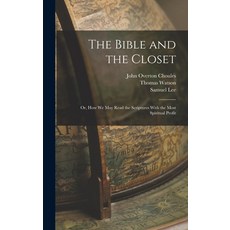 (英文圖書) The Bible and the Closet: Or How we may Read the Scriptures With the Most Spiritual Profit 精裝版, Legare Street Press, 英文