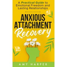 (英文圖書) Anxious Attachment Recovery: A Practical Guide to Emotional Freedom and Lasting Relationships 精裝版, Plural Creations, 英文