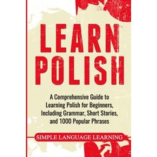 (英文圖書) Learn Polish: A Comprehensive Guide to Learning Polish for Beginners Including Grammar Shor... 平裝版, Bravex Publications, English