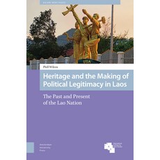 (英文圖書) Heritage and the Making of Political Legitimacy in Laos: The Past and Present of the Lao Nation 精裝版, Amsterdam University Press, 英文