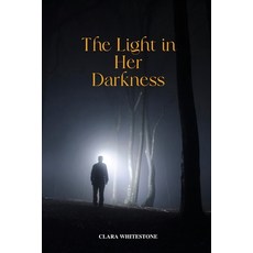 (英文圖書) The Light in Her Darkness 平裝版, Clara Whitestone, 英文