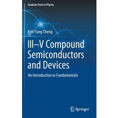 III-V Compound Semiconductors and Devices: An Introduction to Fundamentals 精裝版, Springer, 英文