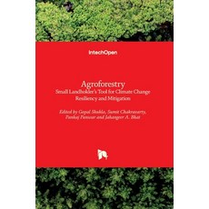 (英文圖書) Agroforestry: Small Landholder's Tool for Climate Change Resiliency and Mitigation 精裝版, Intechopen, 英文