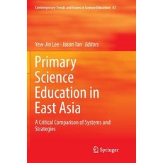 (英文圖書) Primary Science Education in East Asia: A Critical Comparison of Systems and Strategies 平裝版, Springer, 英文