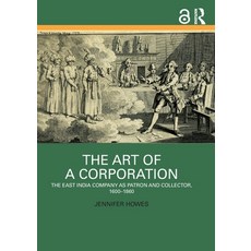 (英文圖書) The Art of a Corporation: The East India Company as Patron and Collector 1600-... 平裝版, Routledge India, 英文