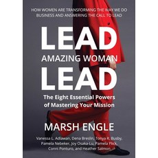 (英文圖書) Lead. Amazing Woman. Lead: The Eight Essential Powers of Mastering Your Mission 平裝版, Marsh Engle Media, 英文