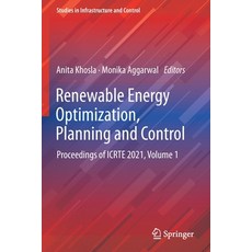 (英文圖書) Renewable Energy Optimization Planning and Control: Proceedings of Icrte 2021 Volume 1 平裝版, Springer, 英文
