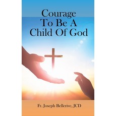 (英文圖書) Courage To Be A Child Of God 精裝版, Regency Publishers, 英文