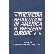 (英文圖書) The Media Revolution in America and in Western Europe: Volume II in the Paris-Stanford Series 精裝版, Bloomsbury Publishing PLC, 英文