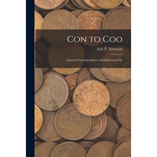 (英文圖書) Con to Coo: Assorted Correspondence and Ephemera File 平裝版, Hassell Street Press, 英文