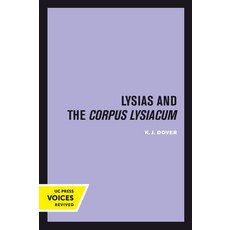 Lysias and the Corpus Lysiacum Volume 39 平裝版, University of California Press, 英文