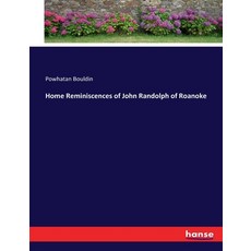 (英文圖書) Home Reminiscences of John Randolph of Roanoke 平裝版, Hansebooks, 英文