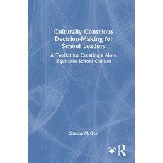 (英文圖書) Culturally Conscious Decision-Making for School Leaders: A Toolkit for Creating... 精裝版, Routledge, 英文
