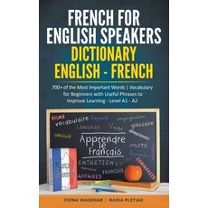 (英文圖書) French for English Speakers: Dictionary English - French: 700+ of the Most Important Words Vo... 平裝版, Fiona Wagenar, 英文