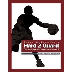 (英文圖書) Brian McCormick Hard2Guard Player Development Newsletters Volume 8 平裝版, Lulu.com, 英文