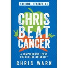 Chris Beat Cancer: A Comprehensive Plan for Healing Naturally 平裝版, Hay House, 英文