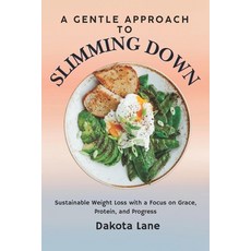 (英文圖書) A Gentle Approach to Slimming Down: Sustainable Weight Loss with a Focus on Gra... 平裝版, Independently Published, 英文