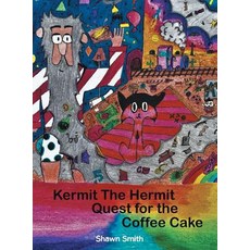(英文圖書)Kermit the Hermit: Quest for the Coffee Cake 精裝版, Authorhouse, 英文