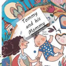 (英文圖書)Tommy and His Mommy: A Heartwarming Tale of Love and Adventure 平裝版, Independently Published, 英文