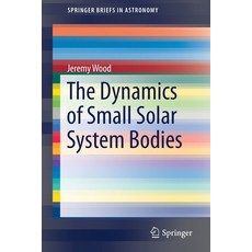 (英文圖書) The Dynamics of Small Solar System Bodies 平裝版, Springer, 英文