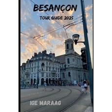 (英文書) Besançon Tour Guide 2025 平裝版, Independently Published, 英文
