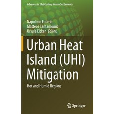 Urban Heat Island (Uhi) Mitigation: Hot and Humid Regions 精裝版, Springer, 英文