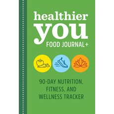 (英文圖書) Healthier You Food Journal +: 90-Day Nutrition Fitness and Wellness Tracker 平裝版, Rockridge Press, 英文
