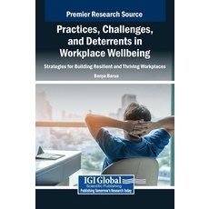 (英文圖書) Practices Challenges and Deterrents in Workplace Wellbeing: Strategies for Bu... 精裝版, IGI Global, 英文