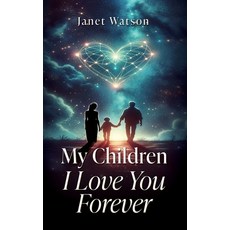 (英文圖書)My Children I Love You Forever 精裝版, Xulon Press, 英文