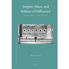 (英文圖書) Empire Islam and Politics of Difference: Ottoman Rule in Yemen 1849-1919 平裝版, Brill, 英文