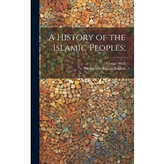 (英文圖書) A History of the Islamic Peoples; 精裝版, Legare Street Press, English