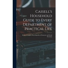 (英文圖書) Cassell's Household Guide to Every Department of Practical Life: Being a Complete Encyclopaed... 精裝版, Legare Street Press, 英文