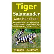 (英文圖書) Tiger Salamander Care Handbook: General Guide on Tiger Salamanders Fostering; Conduct Health... 平裝版, Independently Published, 英文