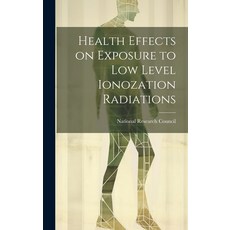 (英文圖書) Health effects on exposure to low level ionozation radiations 精裝版, Legare Street Press, 英文