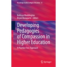 (英文圖書) Developing Pedagogies of Compassion in Higher Education: A Practice First Approach 精裝版, Springer, 英文