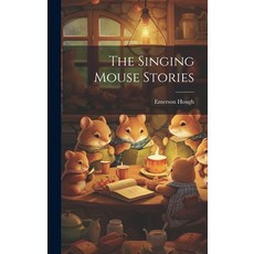 (英文圖書)The Singing Mouse Stories 精裝版, Legare Street Press, 英文