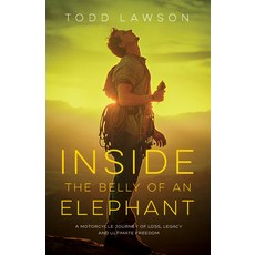 (英文圖書) Inside the Belly of an Elephant: A Motorcycle Journey of Loss Legacy and Ultimate Freedom 平裝版, Rocky Mountain Books Incorp..., 英文