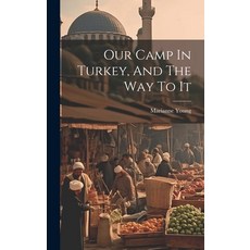 (英文圖書) Our Camp In Turkey And The Way To It 精裝版, Legare Street Press, 英文