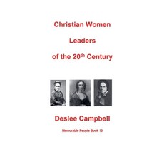 (英文圖書) Christian Women Leaders of the 20th Century 平裝版, Deslee Campbell, 英文
