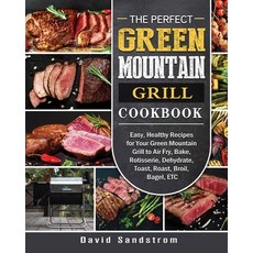 The Perfect Green Mountain Grill Cookbook: Easy Healthy Recipes for Your Green Mountain Grill to Ai... 平裝版, David Sandstrom, 英文