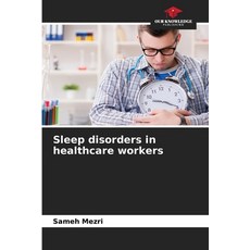 (英文圖書) Sleep disorders in healthcare workers 平裝版, Our Knowledge Publishing, 英文